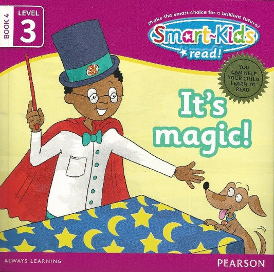 Smart Kids Read: Level 3 Book 4 It's Magic