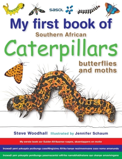 My First Book of Southern African Caterpillars - Text in English, Afrikaans, Xhosa and Zulu