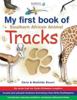 My First Book of Southern African Animal Tracks - Text in English, Afrikaans, Xhosa and Zulu