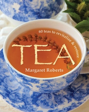 Tea: 60 teas to revitalise and restore