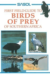 First Field Guide to Birds of Prey of Southern Africa