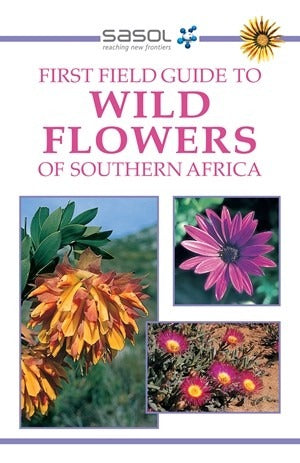 First Field Guide to Wild Flowers of Southern Africa