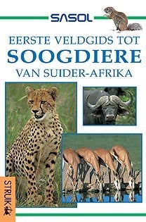 Eerste veldgids tot soogdiere van Suider-Afrika