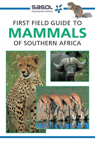 First Field Guide to Mammals of Southern Africa