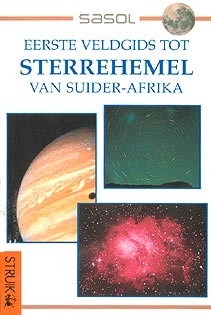 Eerste veldgids tot die sterrehemel van Suider-Afrika