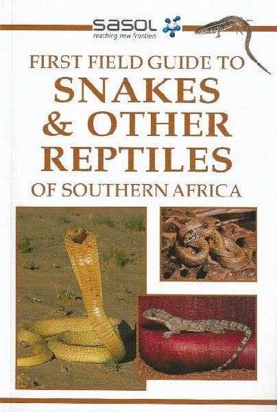 First Field Guide to Snakes and other Reptiles of Southern Africa