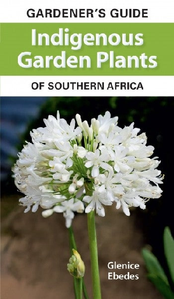 Gardener's Guide to Indigenous Garden Plants