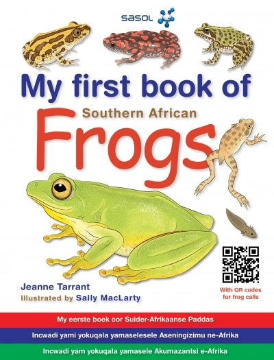 My First Book of Southern African Frogs - Text in English, Afrikaans, Xhosa and Zulu