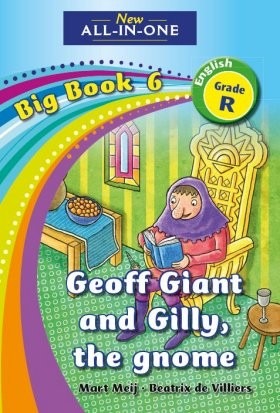 New All-in-One English HL Grade R Big Book 06: Geoff Giant and Gilly, the gnome
