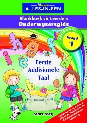 Nuwe Alles-in-Een Afrikaans EAT Klankboek vir Leerders Graad 1 Onderwysersgids