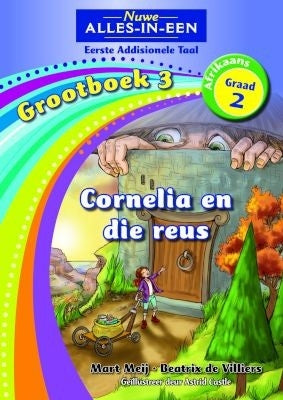 Nuwe Alles-in-Een Afrikaans EAT Graad 2 Grootboek 03: Cornelia en die reus