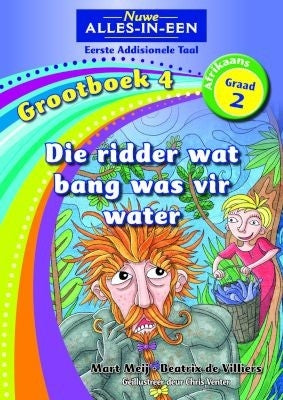 Nuwe Alles-in-Een Afrikaans EAT Graad 2 Grootboek 04: Die ridder wat bang was