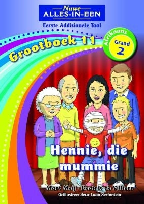 Nuwe Alles-in-Een Afrikaans EAT Graad 2 Grootboek 11: Hennie die Mummie