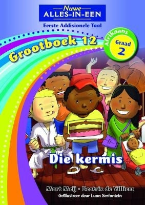 Nuwe Alles-in-Een Afrikaans EAT Graad 2 Grootboek 12: Die Kermis