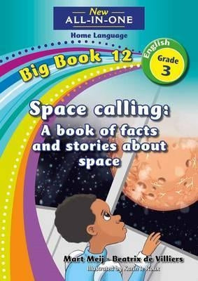 New All-in-One Grade 3 HL Big Book 12: Space calling: a book of facts & stories about space