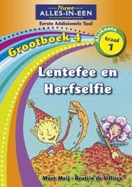 Nuwe Alles-in-Een Afrikaans EAT Graad 1 Grootboek 04: Lentefee en Herfselfie