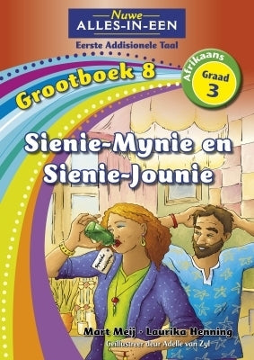 Nuwe Alles-in-Een Afrikaans EAT Graad 3 Grootboek 8: Sienie-Mynie en Sienie-Jounie