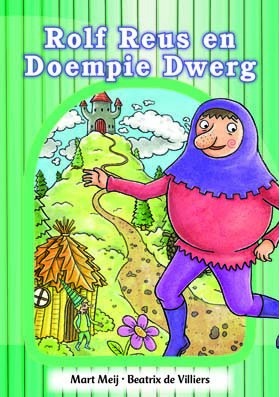 Nuwe Alles-in-Een Graad R Prenteboek 06: Rolf Reus en Doempie Dwerg