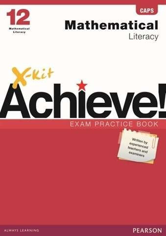 X-Kit Achieve Mathematical  Literacy Exam Practice Book