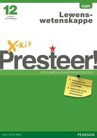 X-Kit Presteer! Lewenswetenskappe Graad 12 Eksamenhersieningsboek