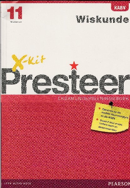 X-Kit Presteer! Wiskunde Graad 11 Eksamenhersieningsboek