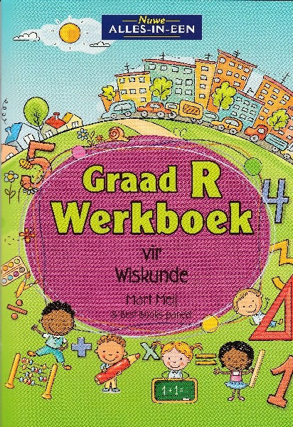Nuwe Alles-in-Een Wiskunde Graad R Werkboek