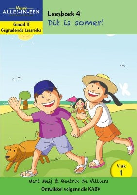 Nuwe Alles-in-Een Gegradeerde Leesreeks Graad R: Vlak 1 Leesboek 4: Dit is somer!