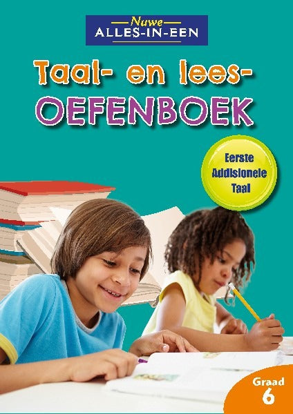 Nuwe Alles-in-Een Afrikaans EAT Graad 6 Taal- en leesoefenboek