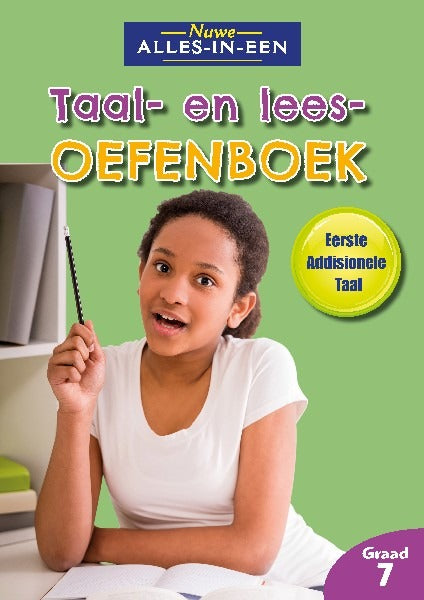 Nuwe Alles-in-Een Afrikaans EAT Graad 7 Taal- en leesoefenboek
