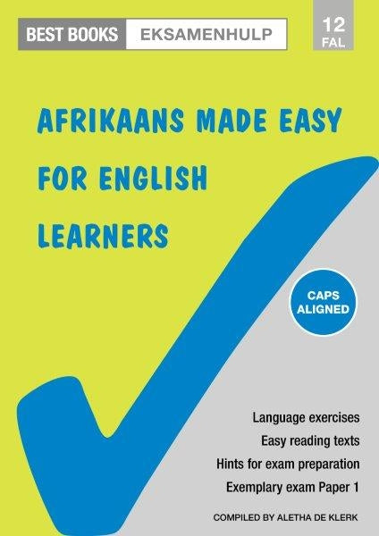 Afrikaans Made Easy for English Learners Grade 11 First Additional Language