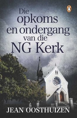 Die opkoms en ondergang van die NG kerk