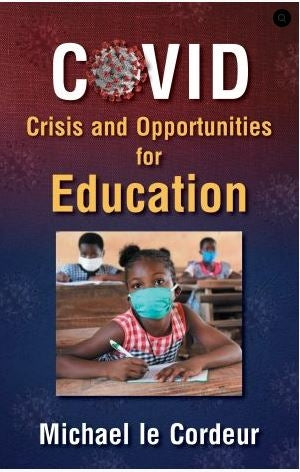 Covid -Crisis and Opportunities for Education