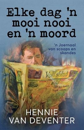 Elke dag 'n mooi nooi en 'n moord
