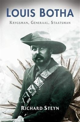 Louis Botha - Krygsman, Generaal, Staatsman