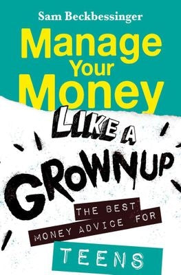 Manage Your Money Like A Grownup