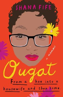 Ougat - From A Hoe Into A Housewife, And Then Some