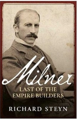 Milner - Last Of The Empire Builders