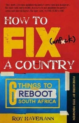How to Fix (Unf*ck) A Country