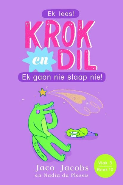 Krok en Dil Vlak 3 Boek 10: Ek gaan nie slaap nie!