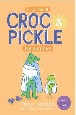 Croc & Pickle Level 1 Book 03: Ice Surprise