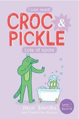 Croc & Pickle Level 1 Book 10: Lots of spots