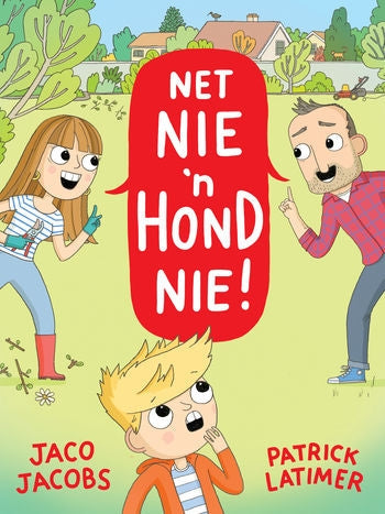 Net nie `n Hond nie!