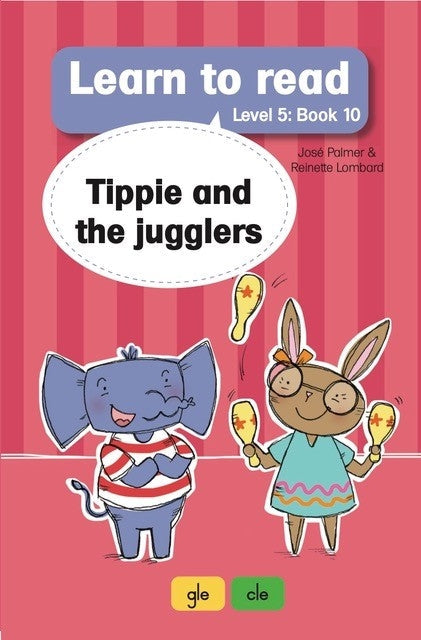 Learn to read Level 5 Book 10: Tippie and the jugglers