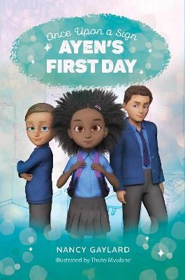 Once Upon A Sign 01: Ayen's First Day