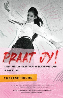 Praat jy! Idees vir die skep van 'n skryfkultuur in die klas