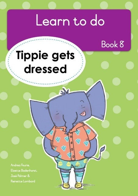 Learn To Do Tippie Level R Book 8: Tippie gets dressed