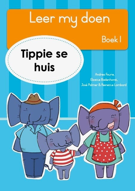 Leer my doen Vlak R Tippie Boek 1: Tippie se huis