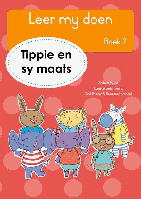 Leer my doen Vlak R Tippie Boek 2: Tippie en sy maats