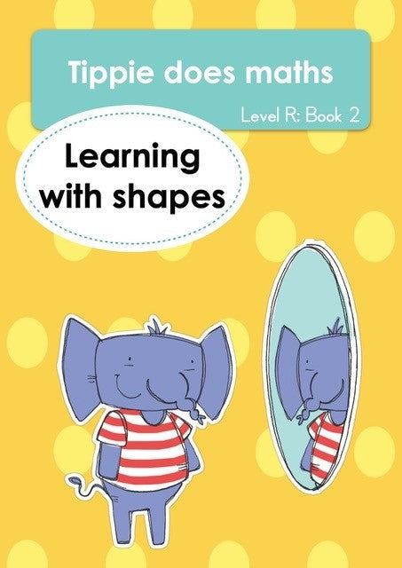 Tippie does Maths Level R Book 2: Learning with shapes