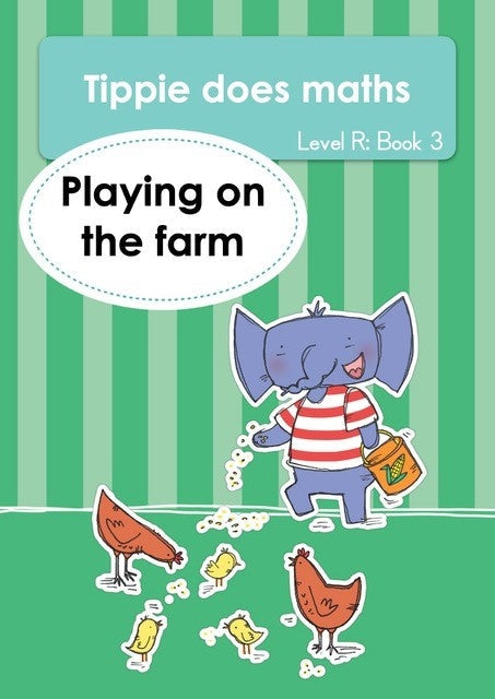 Tippie Does Maths Level R Book 3: Playing on the farm